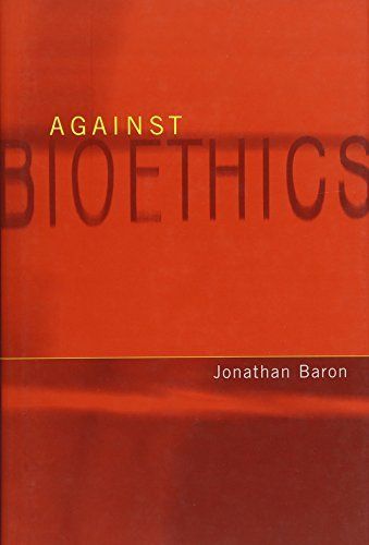 Against Bioethics