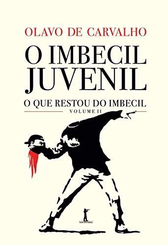 O imbecil juvenil, ou, A educação do pequenino intelectual