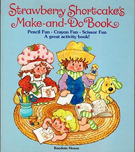 Strawberry Shortcake's Make-and-Do Book