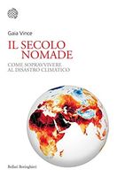 Il secolo nomade. Come sopravvivere al disastro climatico