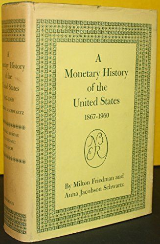 A Monetary History of the United States