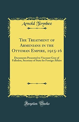 The Treatment of Armenians in the Ottoman Empire, 1915-16