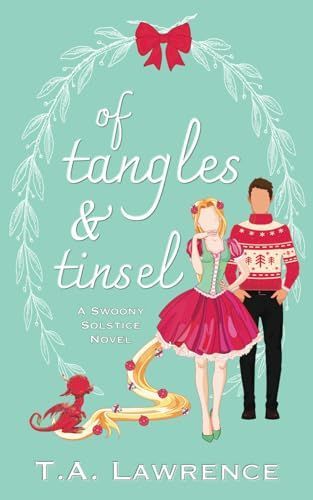 Of Tangles and Tinsel