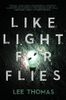 Like Light for Flies