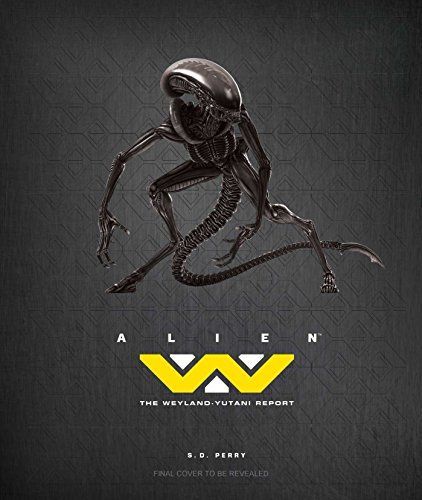 Alien - The Weyland Yutani Report