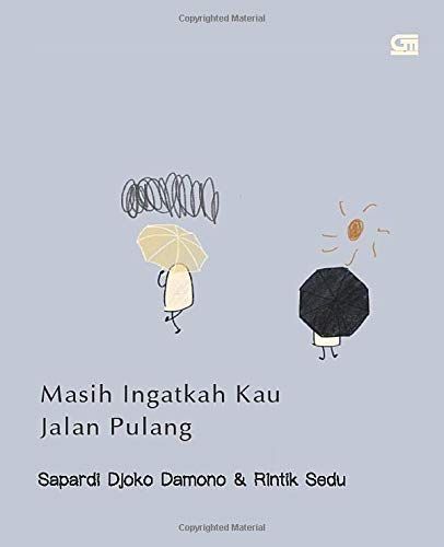 Masih ingatkah kau jalan pulang