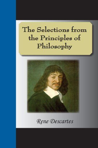 The Selections from the Principles of Philosophy