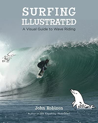 Surfing Illustrated : A Visual Guide to Wave Riding