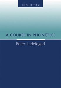 A Course in Phonetics