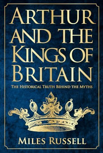 Arthur and the Kings of Britain