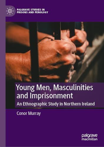 Young Men, Masculinities and Imprisonment
