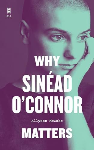 Why Sinéad OConnor Matters