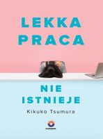 Lekka praca nie istnieje