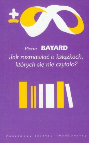 Jak rozmawiać o książkach, których się nie czytało?