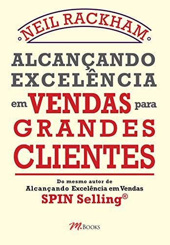 Alcançando Excelência em Vendas para Grandes Clientes