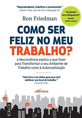 Como Ser Feliz no Meu Trabalho?