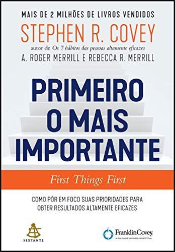 Primeiro o mais importante