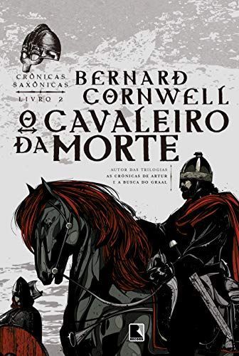 O cavaleiro da morte (Vol. 2 Crônicas Saxônicas)