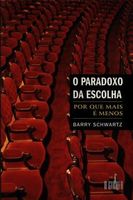 O Paradoxo da Escolha