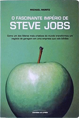 O fascinante império de Steve Jobs