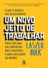 Um novo jeito de trabalhar