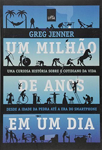 Um milhão de anos em um dia: Da idade da pedra à era do smartphone