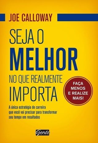 Seja o melhor no que realmente importa