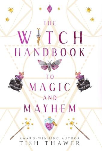 The Witch Handbook to Magic and Mayhem