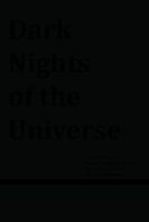 Dark Nights of the Universe