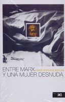 Entre Marx y una mujer desnuda