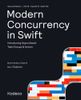 Modern Concurrency in Swift (Second Edition)