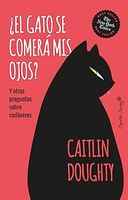 ¿El gato se comerá mis ojos?