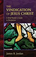 The Vindication of Jesus Christ