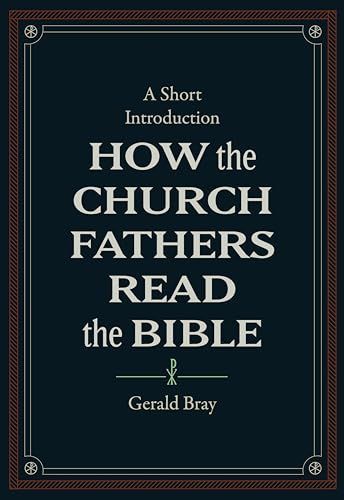 How the Church Fathers Read the Bible