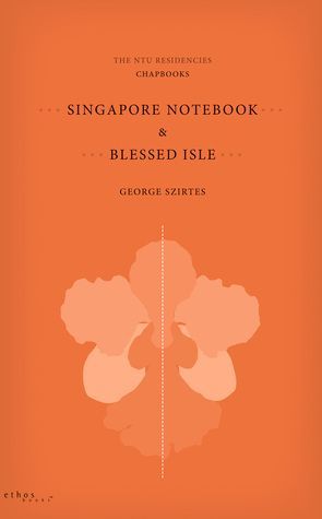 Singapore Notebook & Blessed Isle