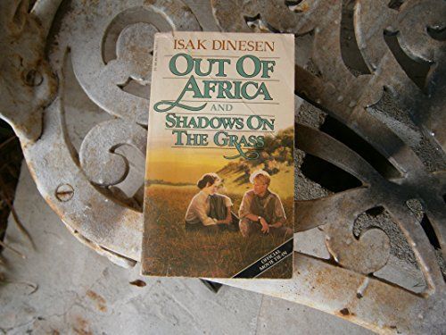 Out of Africa ; And, Shadows on the Grass