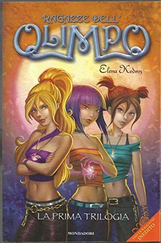 La prima trilogia. Ragazze dell'Olimpo