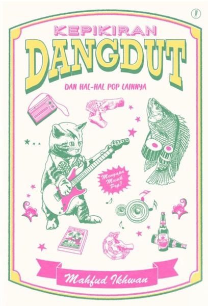 Kepikiran Dangdut dan Hal-hal Pop Lainnya
