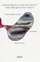 M'has parlat i t'he dit que et vaig dir que no et digui