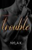Trouble