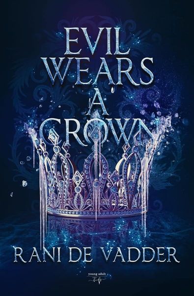 Evil Wears a Crown