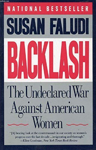 BACKLASH THE UNDECLARED WAR AGAINST WOMEN