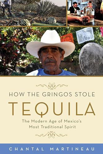 How the Gringos Stole Tequila