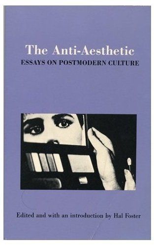 The Anti-Aesthetic