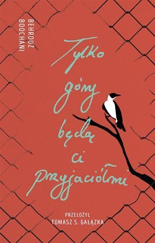 Tylko góry będą ci przyjaciółmi