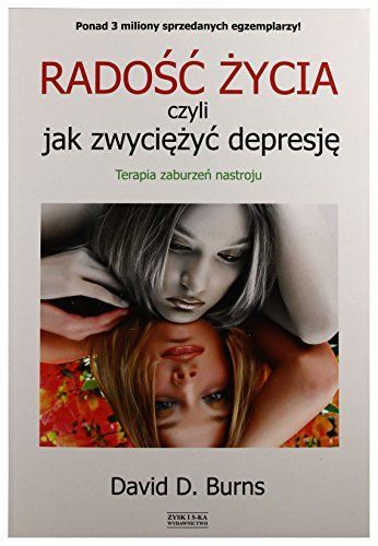 Radość życia czyli Jak zwyciężyć depresję