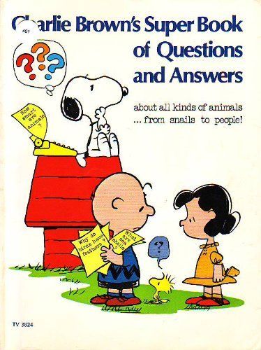 Charlie Brown's Super Book of Questions and Answers about All Kinds of Animals ... from Snails to People!