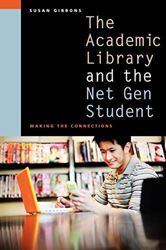 academic library and the net gen student