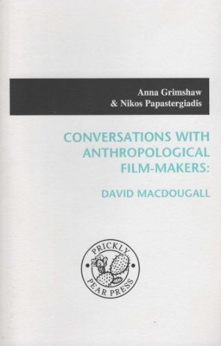 Conversations with Anthropological Film-Makers