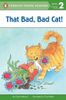 That Bad, Bad Cat!